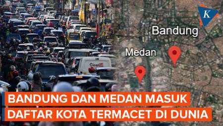 Penampakan Bandung dan Medan yang Masuk Daftar Kota Termacet di Dunia