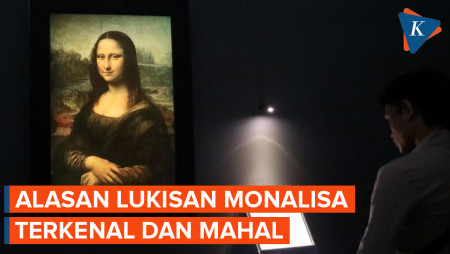 Kenapa Lukisan Monalisa Mahal?