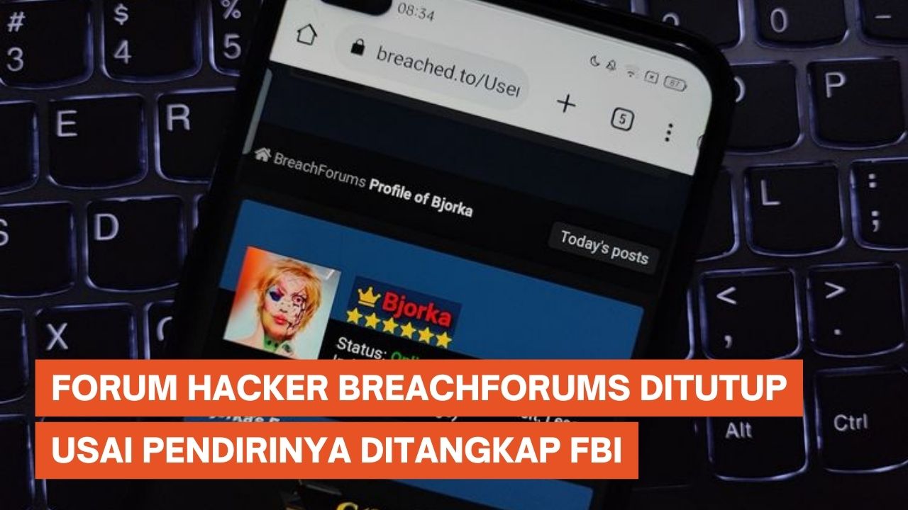 Forum Hacker BreachForums Ditutup Setelah Pendirinya Ditangkap