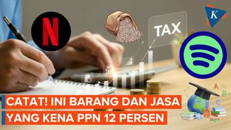 Ini Daftar Barang dan Jasa yang Kena PPN 12 Persen, Netflix dan Spotify Termasuk