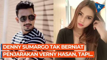 Buat Laporan, Denny Sumargo Tak Berniat Penjarakan Verny Hasan