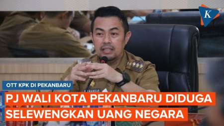 Kena OTT KPK, Pj Wali Kota Pekanbaru Diduga Pakai Uang Negara dengan Bon Fiktif