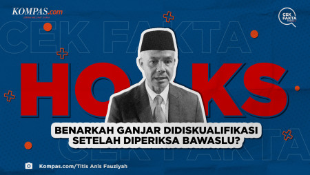 Penjelasan Hoaks soal Ganjar Didiskualifikasi Setelah Diperiksa Bawaslu