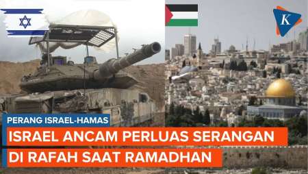 Israel Ancam Perluas Perang Di Rafah Saat Ramadhan Jika Sandera Tak Dibebaskan