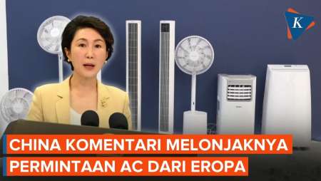 AC China Laris Di Eropa Karena Gelombang Panas, Ini Respons Beijing