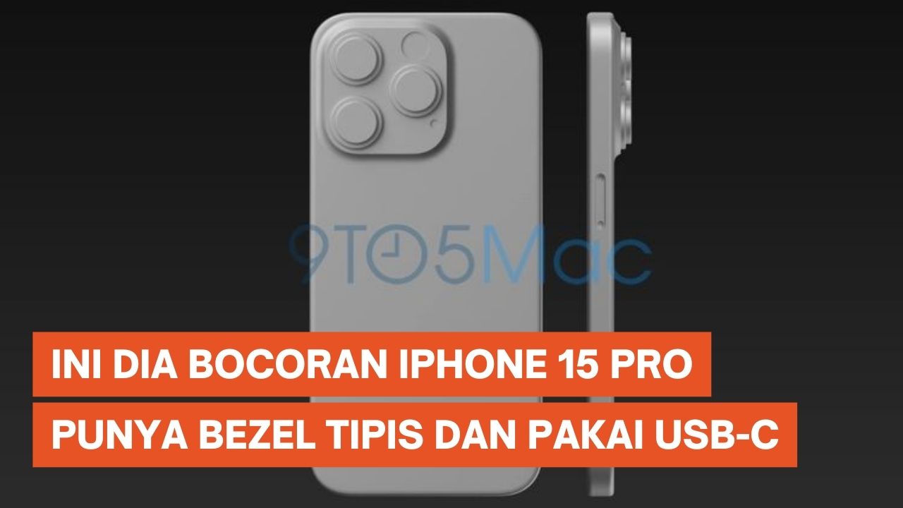 Bocoran Desain iPhone 15 Pro, Bezel Tipis Pakai USB-C