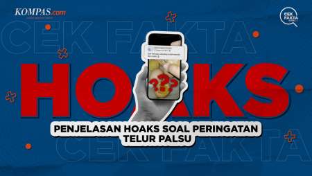 Penjelasan Hoaks soal Peringatan Telur Palsu