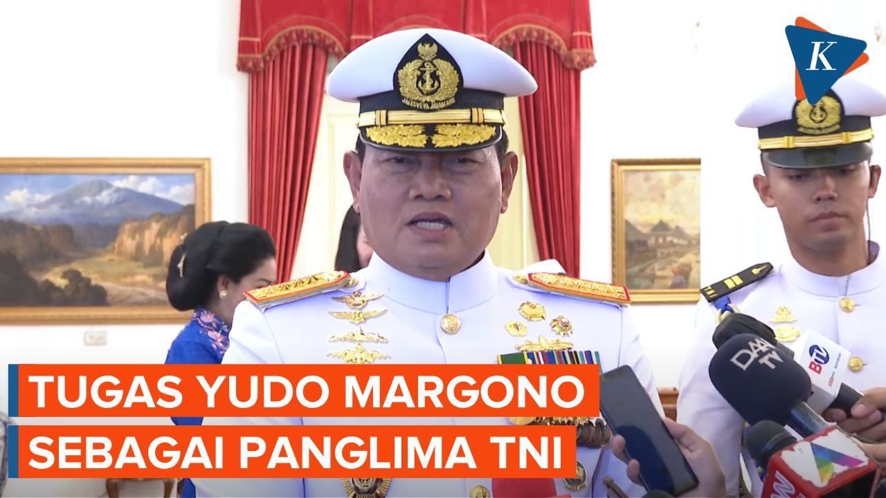 Resmi Jabat Panglima TNI, Apa Saja Tugas Yudo Margono?