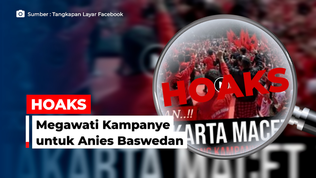 HOAKS! Megawati Kampanye untuk Anies Baswedan