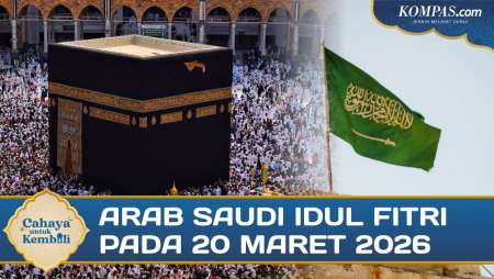 Idul Fitri Di Arab Saudi, UEA, Qatar, Dan Bahrain Jatuh Pada Jumat, 20 Maret 2026