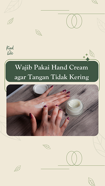 Sering Cuci Tangan? Wajib Pakai Hand Cream!