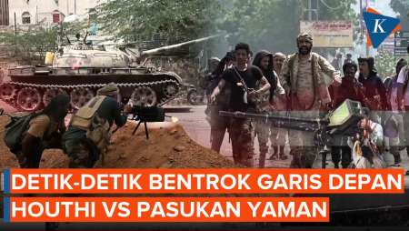 Garis Depan Membara! Pertarungan Maut Houthi Vs Pasukan Yaman Rebut Posisi Strategis