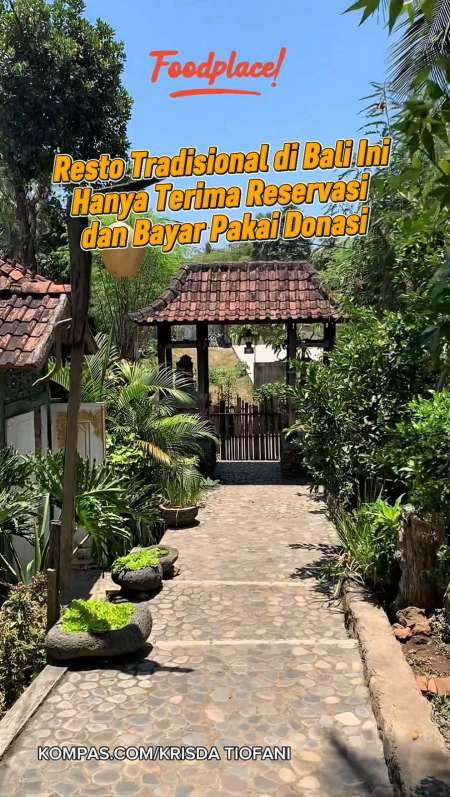 Resto Tradisional di Bali Ini Hanya Terima Reservasi dan Bayar Pakai Donasi