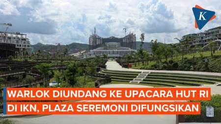 Warlok Diundang ke Upacara HUT RI di IKN, Plaza Seremoni Difungsikan