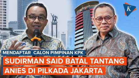 Batal Tantang Anies di Pilkada Jakarta, Sudirman Said Pilih Daftar Capim KPK