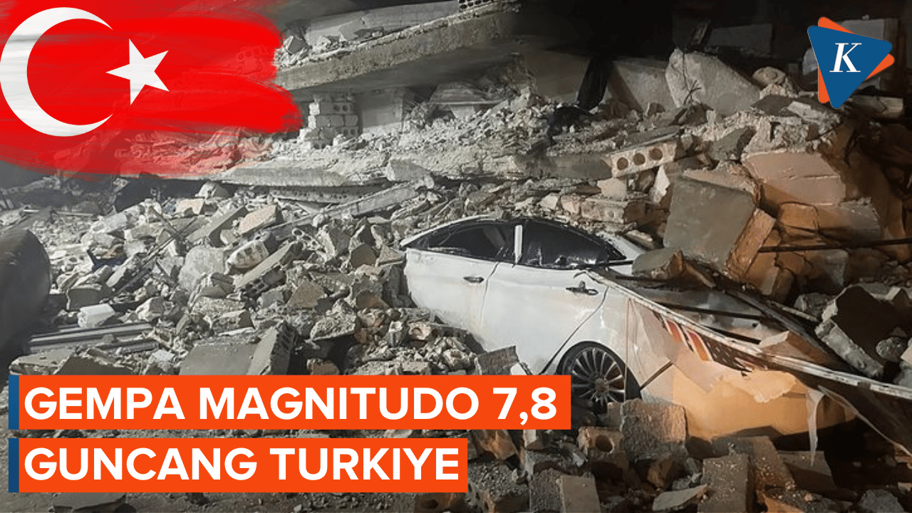 Gempa Magnitudo 7.8 Guncang Turkiye, Terasa di Suriah hingga Siprus