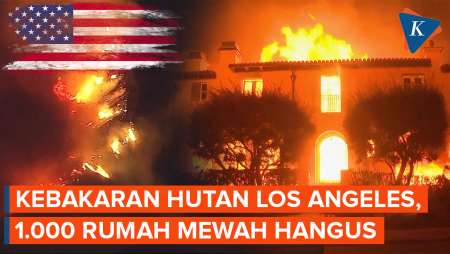 Detik-detik Kebakaran Hutan Hanguskan 1.000 Rumah Mewah di Los Angeles