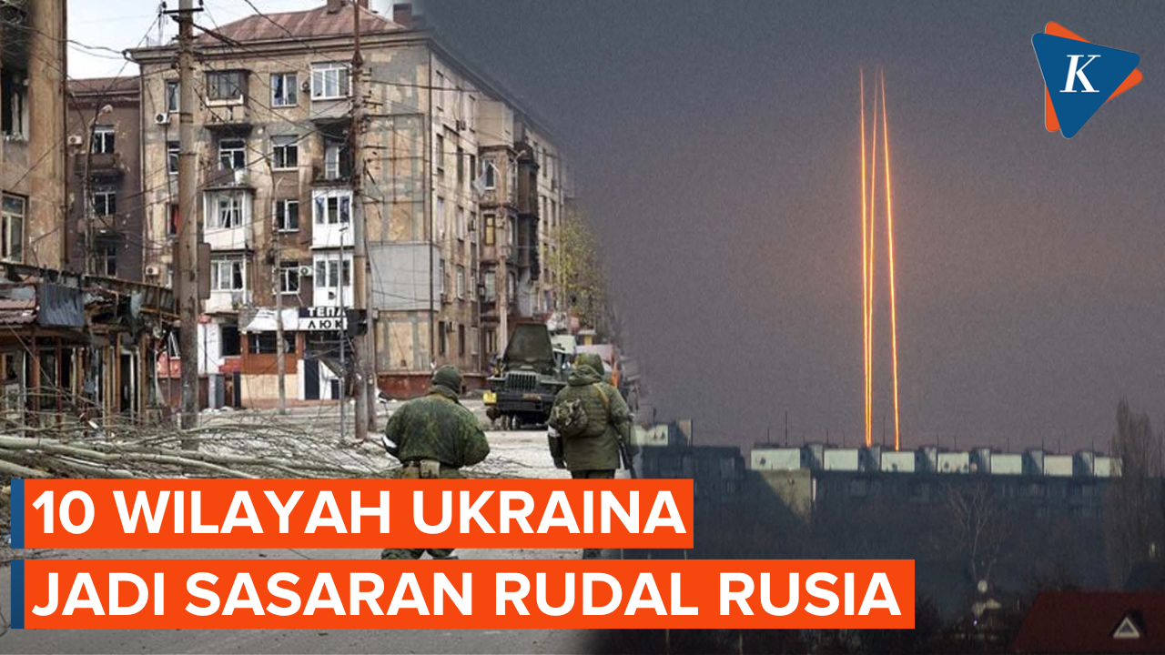 Rusia Tembakkan Serentetan Rudal ke 10 Wilayah Penting Ukraina