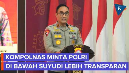Catatan Kompolnas untuk Kapolri Jenderal Suyudi: Lebih Transparan, Perkuat Pengawasan