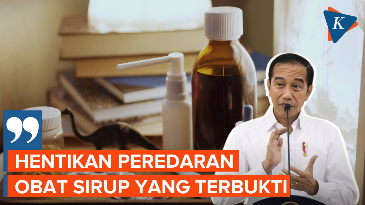 Instruksi Jokowi soal Kasus Gagal Ginjal, Hentikan Peredaran Obat Sirup