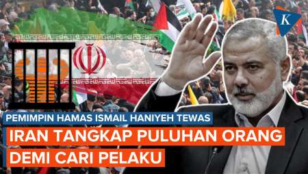 Iran Tangkap Puluhan Orang Buntut Kematian Ismail Haniyeh