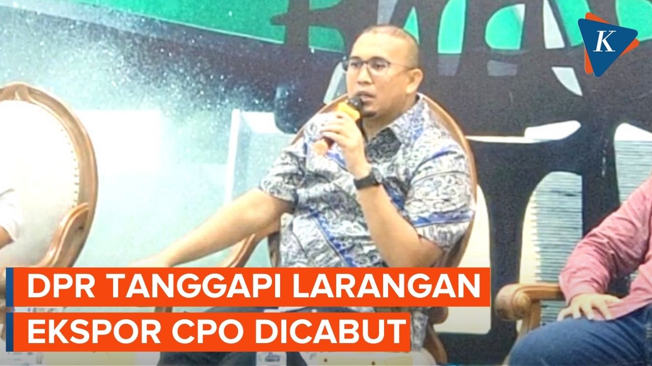 DPR Nilai Kebijakan Jokowi Cabut Larangan Ekspor CPO itu 