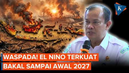 Siap-siap! Prediksi BMKG: El Nino Kuat Akan Bertahan Hingga Awal 2027