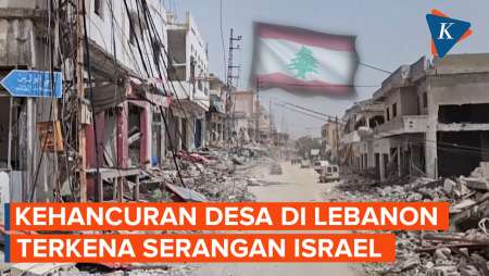 Penampakan Kehancuran Desa di Lebanon Terkena Serangan Israel