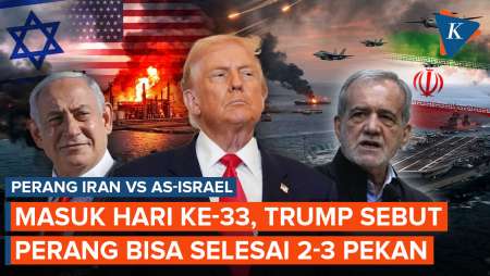 Hari Ke-33 Perang: Kata Trump, Perang Bisa Diakhiri Dalam 2-3 Pekan