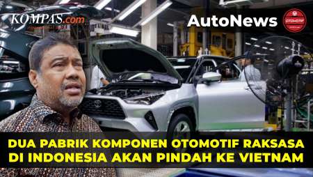 Dua Pabrik Komponen Otomotif Raksasa Di Indonesia Pindah Ke Vietnam