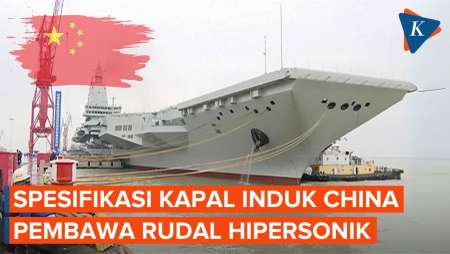 Spesifikasi Kapal Induk Fujian China yang Dilengkapi Rudal Hipersonik Anti Kapal