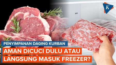 Daging Kurban Mending Dicuci Dulu Atau Langsung Masuk Freezer? Ini Kata Peneliti!
