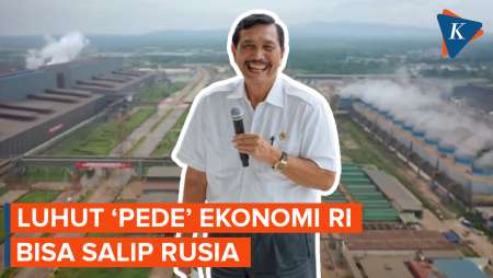 Luhut Yakin Ekonomi Indonesia Bakal Salip Rusia pada 2025