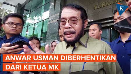 Anwar Usman Diberhentikan dari Jabatan Ketua MK