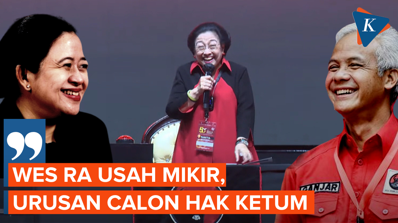 Megawati : Wes Ra Usah Mikir Urusan Calon Hak Ketua Umum