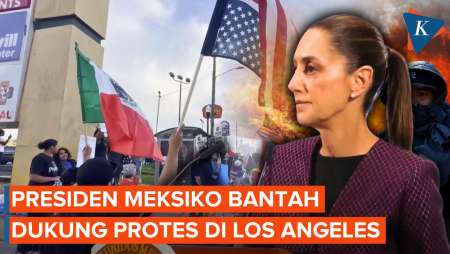 Presiden Meksiko Bantah Dukung Demo Imigrasi di Los Angeles
