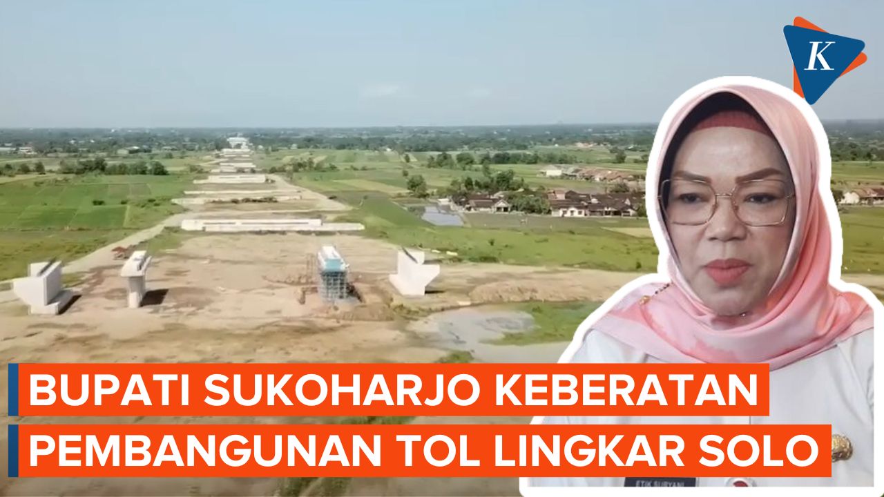 Bupati Sukoharjo Keberatan Rencana Pembangunan Tol Lingkar Solo