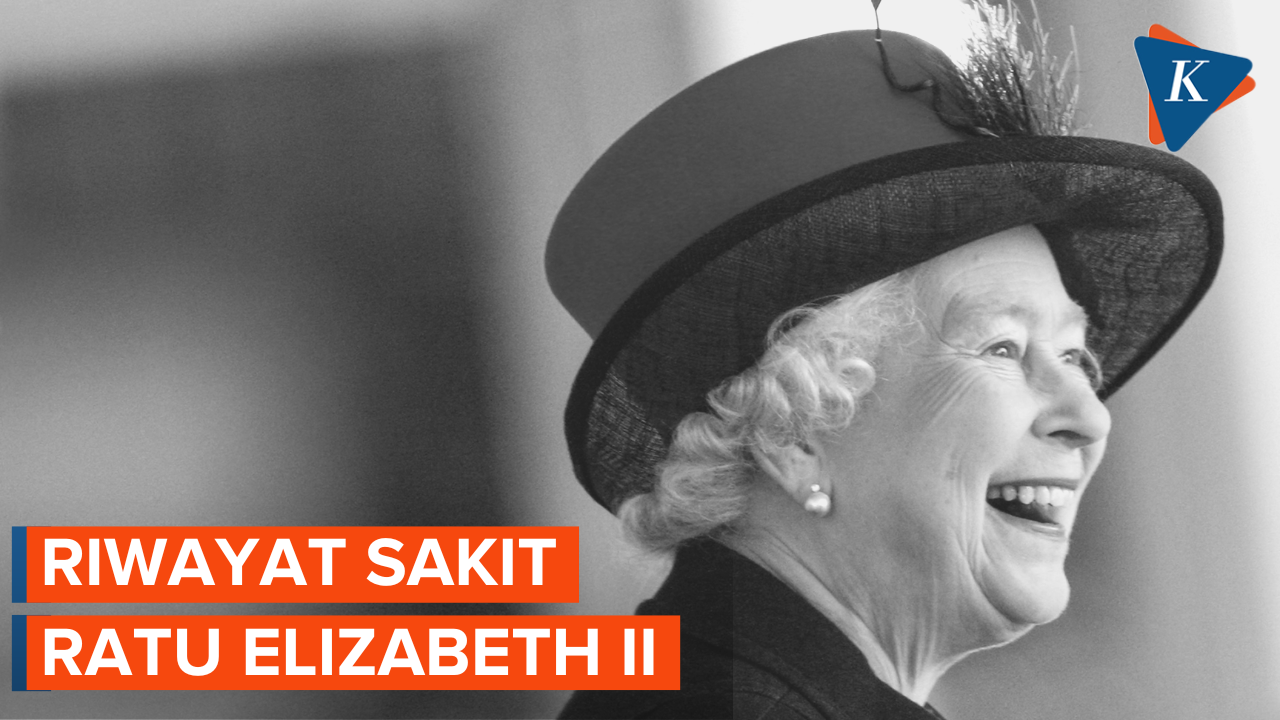 Ratu Elizabeth II Meninggal, Ini Riwayat Sakitnya Setahun Terakhir