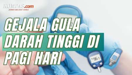 Tanda Gula Darah Tinggi pada Pagi Hari yang Jarang Disadari, Apa Saja?