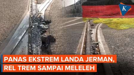 Rel Trem Sampai Meleleh, Jerman Mulai Lumpuh Diterjang Panas Ekstrem
