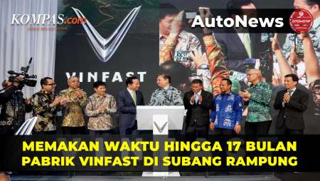 Pabrik VinFast Subang Rampung 17 Bulan, Investasi Awal Rp 4,8 Triliun