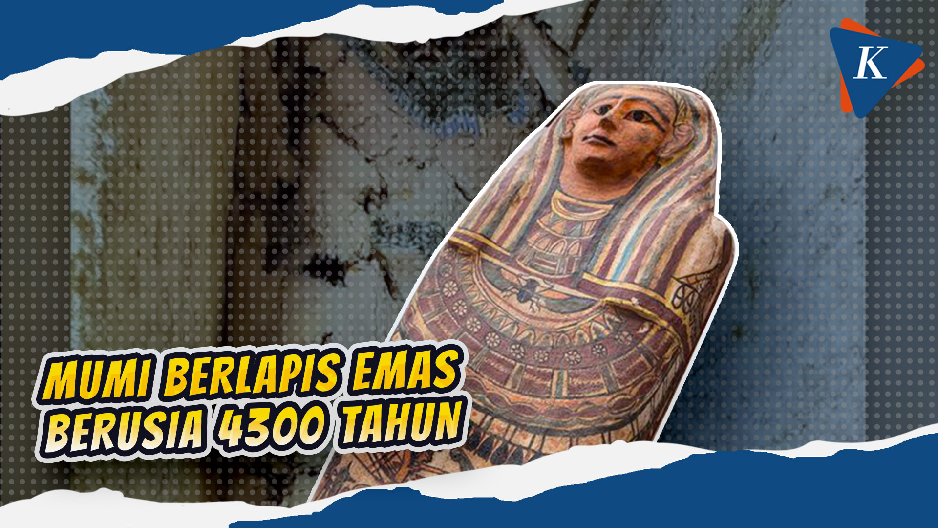 Penemuan Mumi Berlapis Emas Tertua di Mesir, Siapa Dia?