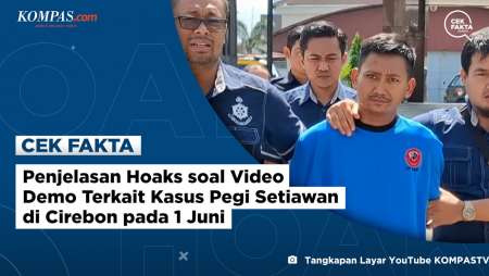 Penjelasan Hoaks soal Video Demo Terkait Kasus Pegi Setiawan di Cirebon pada 1 Juni