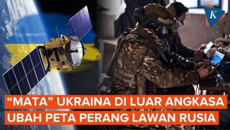 Ukraina Punya “Mata” Di Luar Angkasa, Rusia Makin Sulit Sembunyikan Pasukan