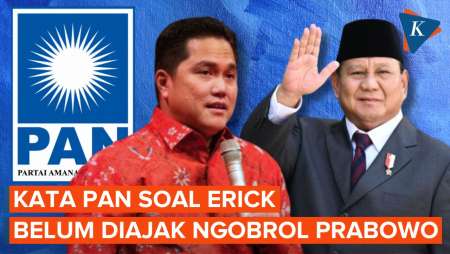 Erick Thohir Belum Diajak Ngobrol Prabowo soal Pilpres, PAN Pasrah?
