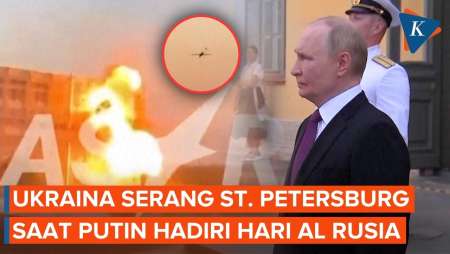 Drone Ukraina Serang St. Petersburg Saat Putin Hadiri Hari Angkatan Laut Rusia, Parade Dibatalkan