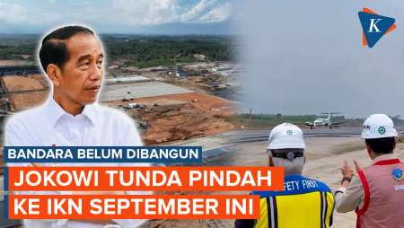 Bandara Belum Dibangun, Jokowi Tunda Pindah ke IKN September Ini