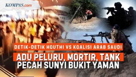 Houthi Vs Yaman Pro-Arab Saudi: Detik-detik Desingan Peluru, Roket, Tank Meraung-raung di Perbukitan