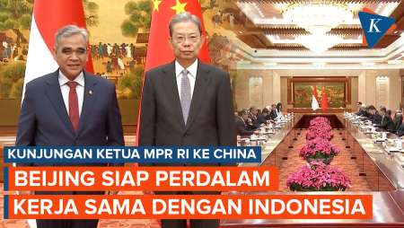 Ketua MPR RI Ke China, Beijing Siap Perdalam Kerja Sama Dengan Indonesia