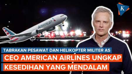 CEO American Airlines Buka Suara soal Tabrakan Pesawat dan Helikopter Militer AS di Washington DC